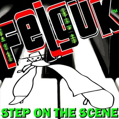 FelgukFelguk - Step On The Scene ep