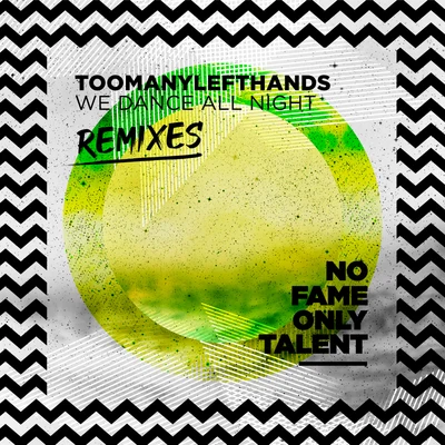 Toomanylefthands/BladtkramerWe Dance All Night (Remixes)