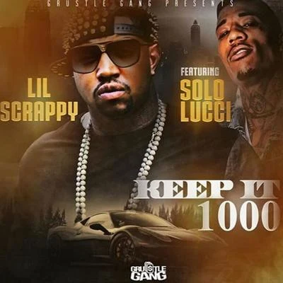 Lil ScrappyKeep It 1000 (feat. Solo Lucci) - Single