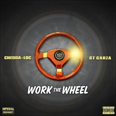 GT GarzaWork the Wheel (feat. GT Garza)