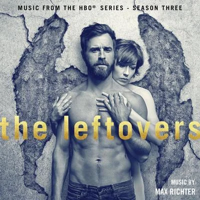 Max Richter/Ben Russell/Yuki Numata ResnickThe Leftovers (Music from the HBO® Series) Season 3 - EP