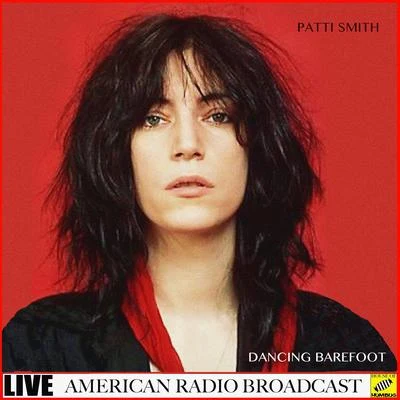 Soundwalk Collective/Patti SmithDancing Barefoot (Live)