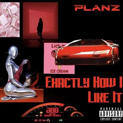 PlanZTSP安琪EXACTLY HOW I LIKE IT (Ver.clean)