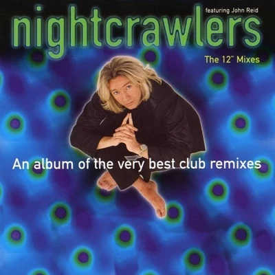 NightcrawlersThe 12" Mixes