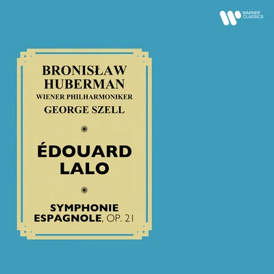 Bronislaw HubermanLalo: Symphonie espagnole, Op. 21