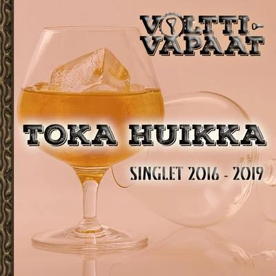 VolttivapaatToka huikka (singlet 2016-2019)