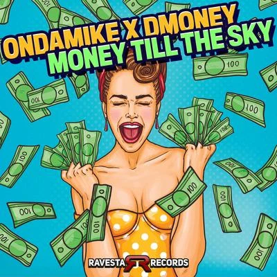 DmoneyMoney Till The Sky