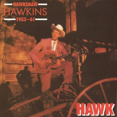 Hawkshaw HawkinsHawk 1953-1961