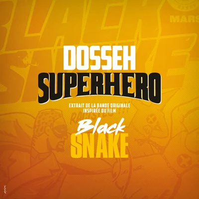 Escobar Macson/Dosseh/Sofiane/Lalcko/Quintino & BlasterjaxxSuperhéro (Extrait de la bande originale inspirée du film Black Snake)