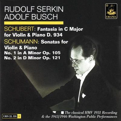 Rudolf SerkinSchubert: Fantasia D. 934 & Schumann: Sonatas Op. 105 and 121