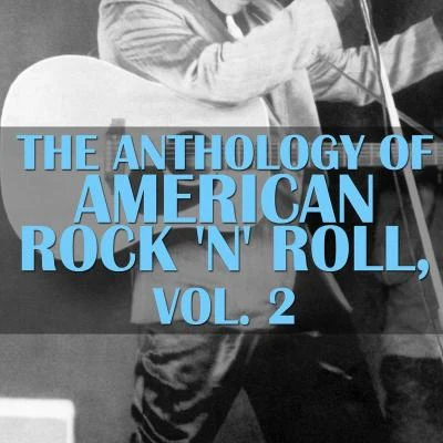 The FiestasThe Anthology of American Rock N Roll, Vol. 2