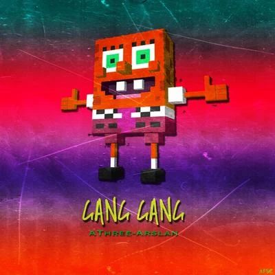 AThree-ArslanGANG GANG