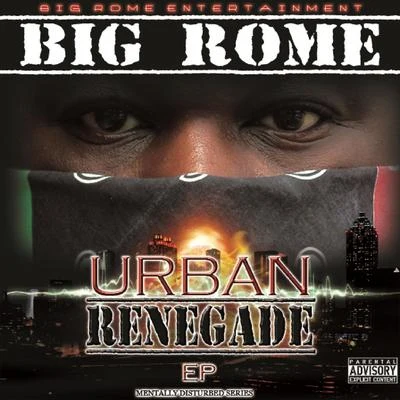 Big RomeUrban Renegade - EP