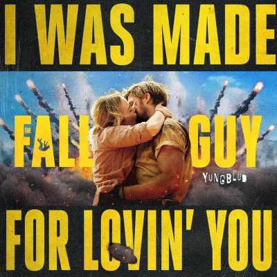 YungbludI Was Made For Lovin You (from The Fall Guy [Orchestral Version])