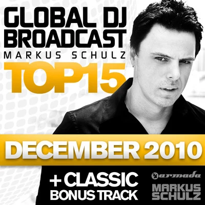 DH/Copini/Markus Schulz/Daimy Lotus/Dustin Husain/Daniel Ortgiess/Ad Astra/Saad Ayub/HALIENE/YelowGlobal DJ Broadcast Top 15 - December 2010