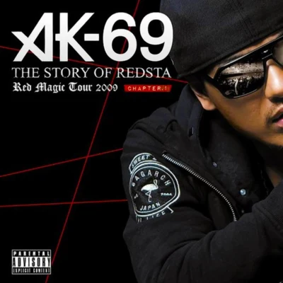 AK-69/燦盛/李昶旻THE STORY OF REDSTA-RED MAGIC TOUR 2009-