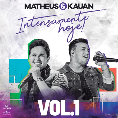 Matheus & KauanIntensamente Hoje! (Ao VivoVol. 1)