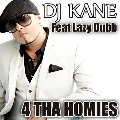 DJ Kane4 tha Homies (feat. Lazy Dubb)