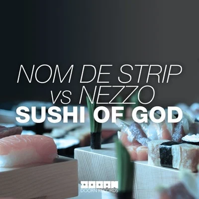 Nom De StripSushi Of God