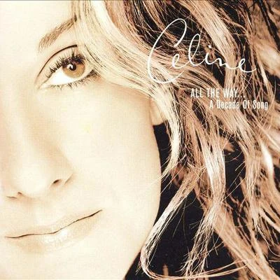 Céline DionAll the Way: A Decade of Song