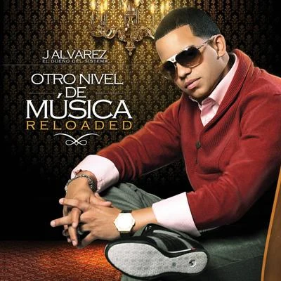 J Alvarez/GenioOtro Nivel De Música Reloaded