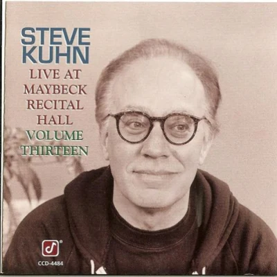 Steve KuhnLive at Maybeck Recital Hall, Vol. 13