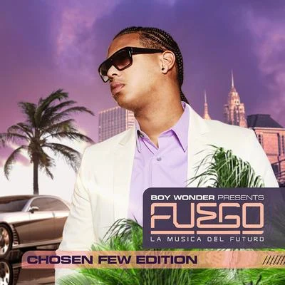 FuegoLa Musica Del Futuro Reloaded (The Chosen Few Edition)