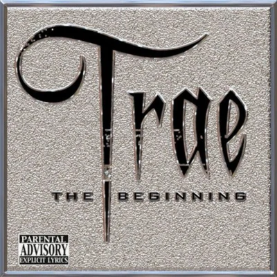 Trae Tha TruthThe Beginning