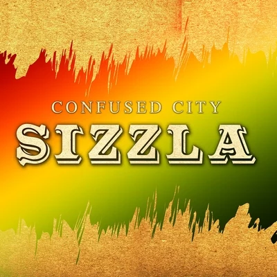 Sizzla/John BrownCONFUSE CITY