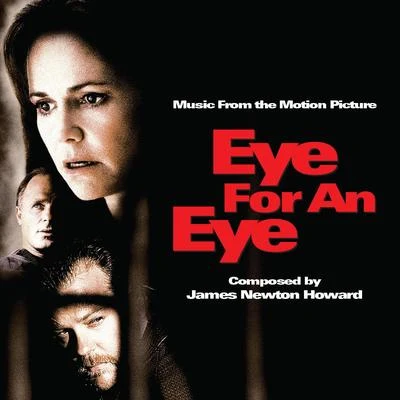 James Newton HowardEye For An Eye (Music From the Motion Picture)