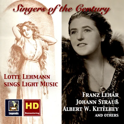 Lotte LehmannSINGERS OF THE CENTURY - Lotte Lehmann sings Light Music