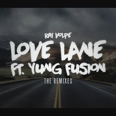 Ray Volpe/JPB/Cole Sipe/Mendum/Krys TalkLove Lane (The Remixes)