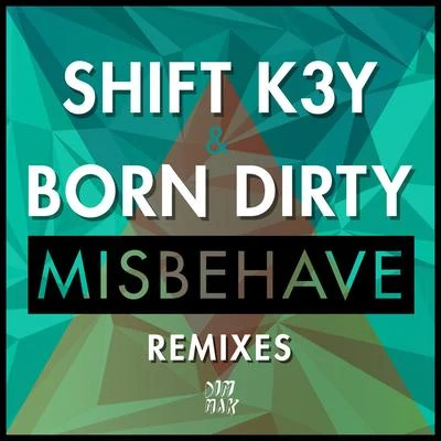 Born Dirty/DombreskyMisbehave (Remixes)