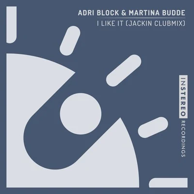 Adri BlockI Like It (Jackin Clubmix)