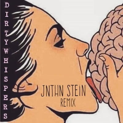 Exmag/JNTHN STEINDirty Whispers (JNTHN STEIN Remix)