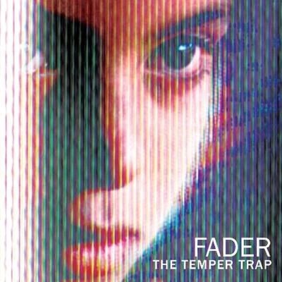 The Temper TrapFader (Remixes)