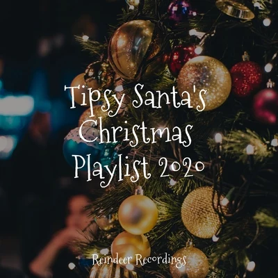 Christian Christmas Songs Orchestra/The Christmas Song/The Merry Christmas PlayersTipsy Santas Christmas Playlist 2020