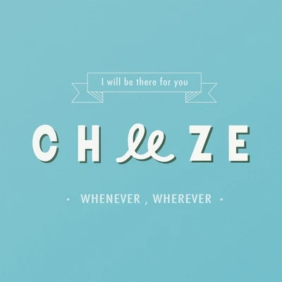 Cheeze잘 다녀와요