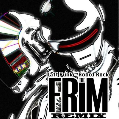 The FrimRobot Rock (The Frim Remix)