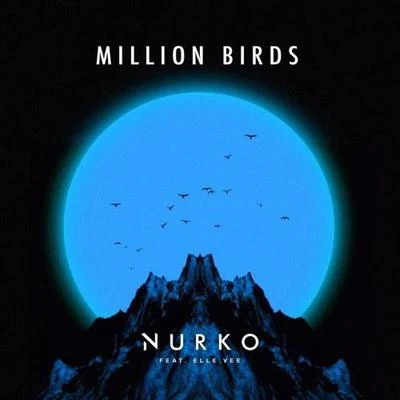 Nurko/Valerie Broussard/Quintino/ILLENIUMMillion Birds