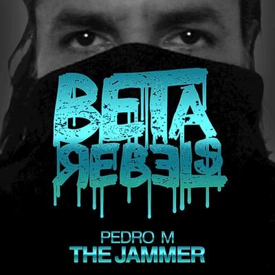 Pedro MThe Jammer