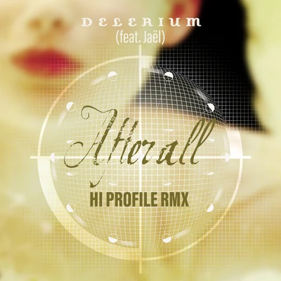 DeleriumAfter All (feat. Jaël) [Hi Profile Remix]