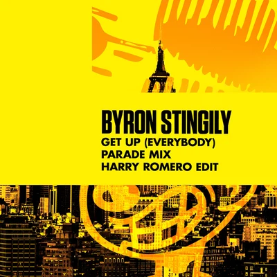 Byron StingilyGet Up (Everybody) [Parade Mix] [Harry Romero Edit]