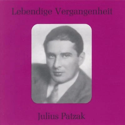 Julius PatzakEmmy LooseAlfred PoellAugust JareschKarl DönchClemens KraussWiener PhilharmonikerStefii LeverenzKurt PregerHilde ZadekLebendige Vergangenheit - Julius Patzak