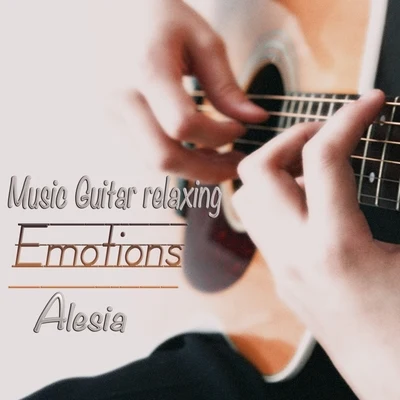 Alesia/DJ Sliink/Bambounou/S-Type/Bok Bok/Dog BloodMusic Guitar Relaxing: Emotions