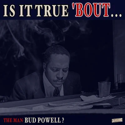 Don Kosaken Chor Serge Jaroff/Bud Powell/勃拉姆斯Is it True &#x27;Bout the Man Bud Powell?