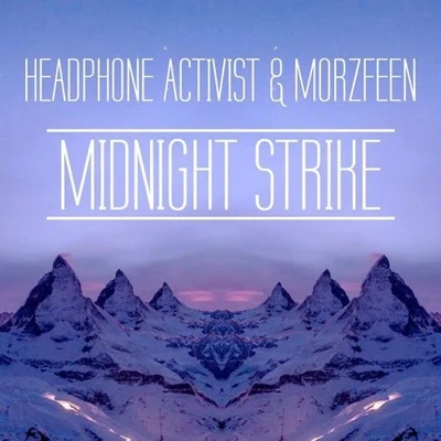 Headphone ActivistMidnight Strike (Original Mix)