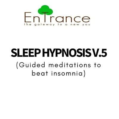 EntranceDeep Sleep Hypnotic Meditations to Beat Insomnia V.5