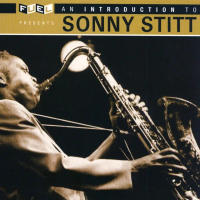 Sonny StittAn Introduction To Sonny Stitt