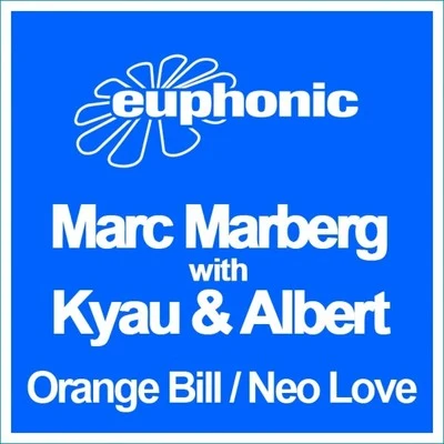 Marc MarbergKyau & AlbertOrange BillNeo Love